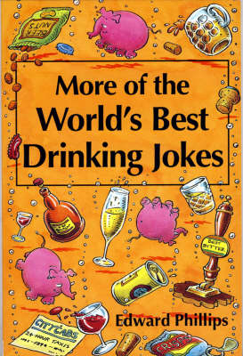 More Drinking Jokes - Edward Phillips