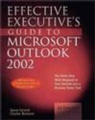 Effective Executive's Guide to Outlook 2002 - G Gerend