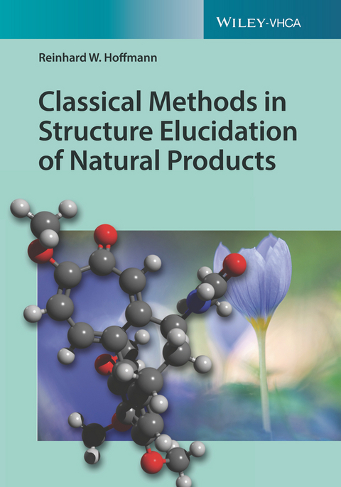 Classical Methods in Structure Elucidation of Natural Products - R. W. Hoffmann