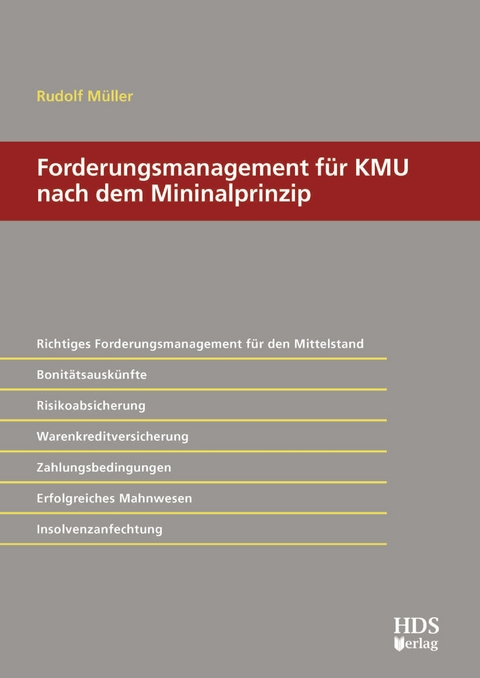 Forderungsmanagement für KMU nach dem Minimalprinzip -  Rudolf Müller