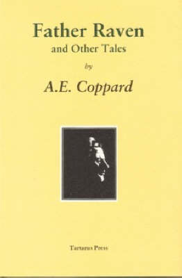 Father Raven and Other Tales - A. E. Coppard