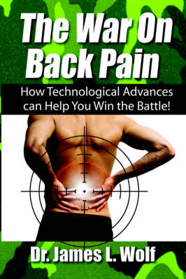 The War on Back Pain - James L Wolf