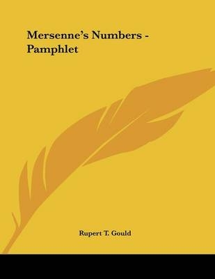 Mersenne's Numbers - Pamphlet - Rupert T Gould