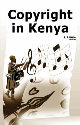 Copyright in Kenya - A. A. Okulo