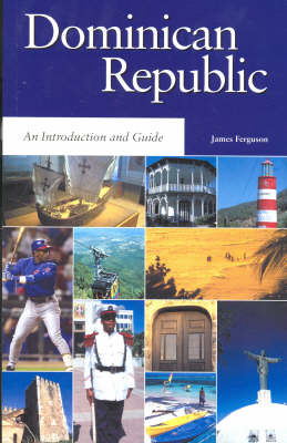 Dominican Republic: Intro & Guide - James Ferguson