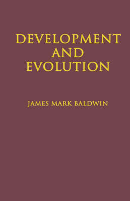 Development and Evolution - James Mark Baldwin