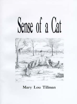 Sense of a Cat - Mary Lou Tillman