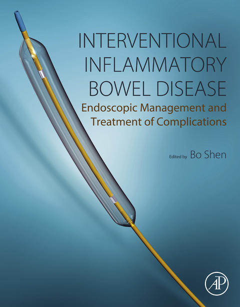 Interventional Inflammatory Bowel Disease: Endoscopic Management and Treatment of Complications -  Bo Shen