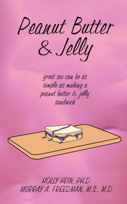 Peanut Butter & Jelly - Holly Hein, Murray A Freedman