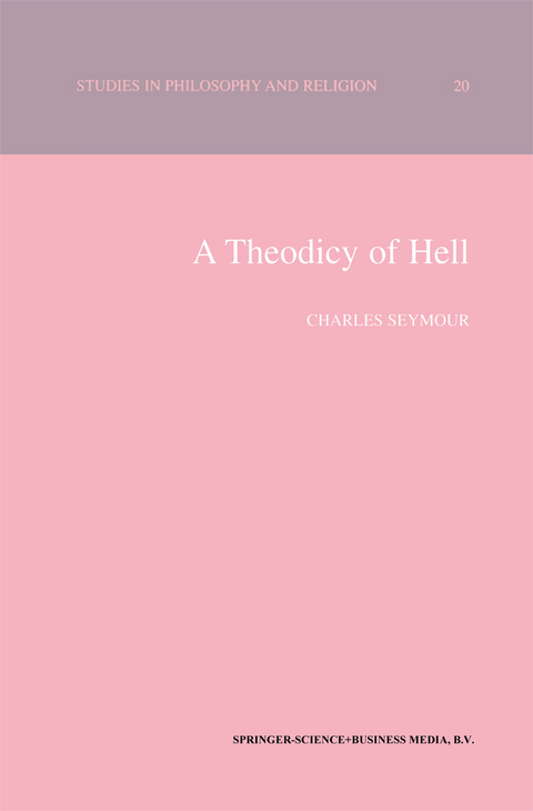 A Theodicy of Hell - C. Seymour