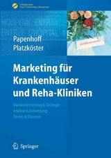 Marketing für Krankenhäuser und Reha-Kliniken -  Mike Papenhoff,  Clemens Platzköster