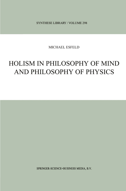 Holism in Philosophy of Mind and Philosophy of Physics - M. Esfeld