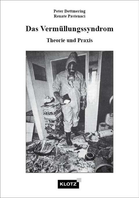 Das Vermüllungssyndrom - Peter Dettmering, Renate Pastenaci