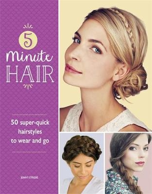 5-Minute Hair -  Jenny Strebe