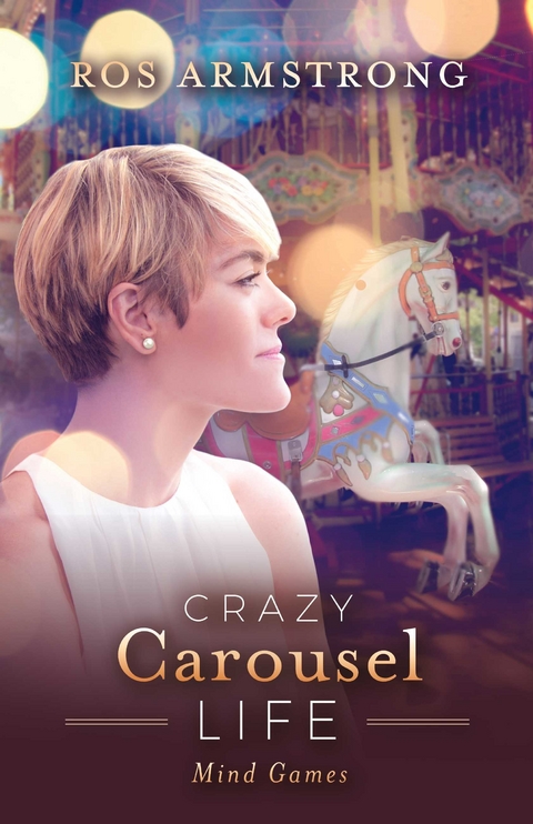 Crazy Carousel Life -  Ros Armstrong