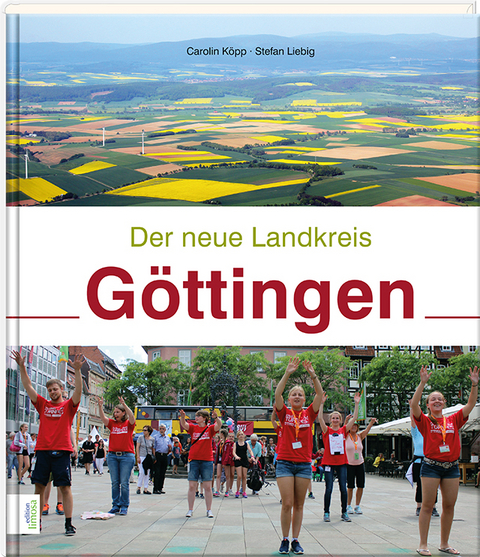 Der neue Landkreis Göttingen - Carolin Köpp, Stefan Liebig