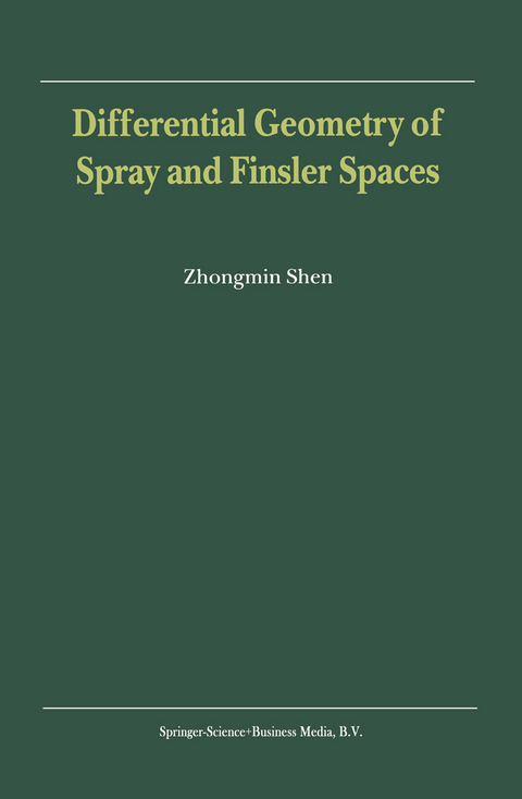 Differential Geometry of Spray and Finsler Spaces -  Zhongmin Shen