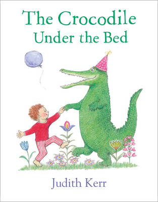 Crocodile Under the Bed -  Judith Kerr