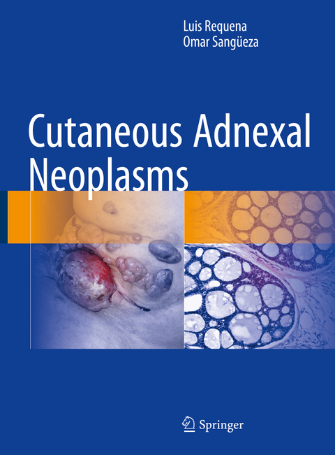 Cutaneous Adnexal Neoplasms - Luis Requena, Omar Sangüeza
