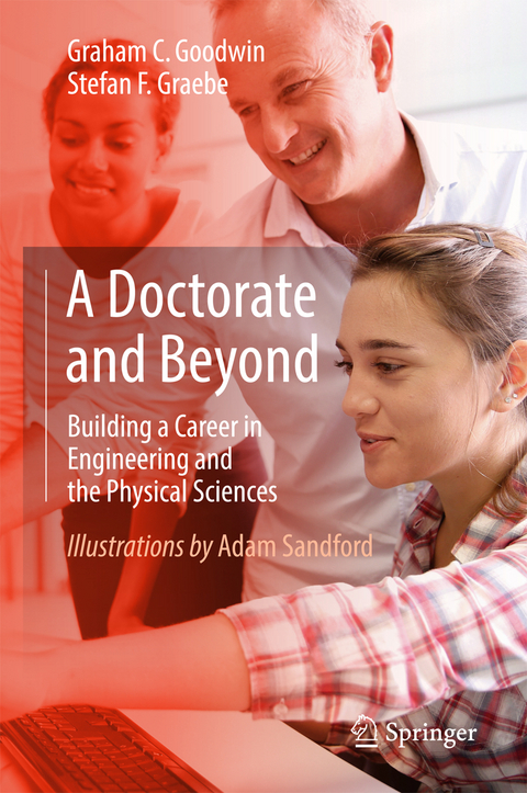 A Doctorate and Beyond - Graham C. Goodwin, Stefan F. Graebe