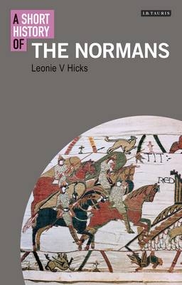 Short History of the Normans -  Hicks Leonie V. Hicks