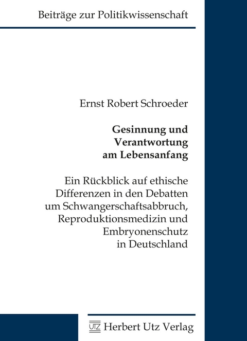 Gesinnung und Verantwortung am Lebensanfang -  Ernst Robert Schroeder
