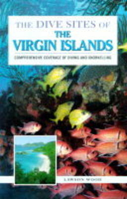 The Dive Sites of the Virgin Islands - Lawson Wood