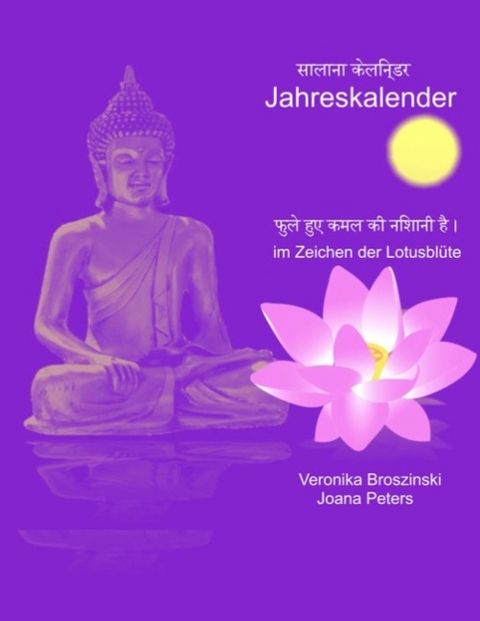 Jahreskalender im Zeichen der Lotusblüte - Ayurveda für Körper, Geist und Seele