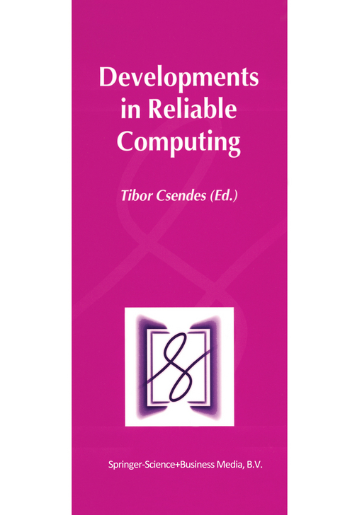 Developments in Reliable Computing - 