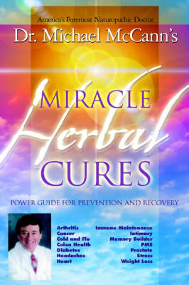 Miracle Herbal Cures - Michael McCann