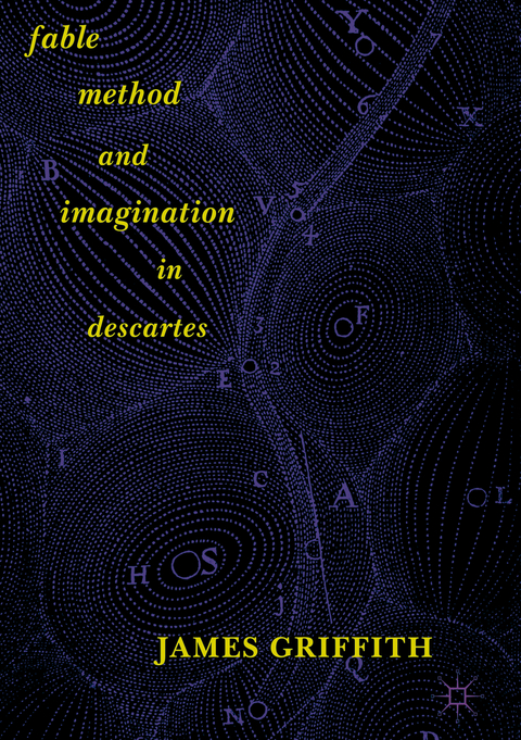 Fable, Method, and Imagination in Descartes - James Griffith