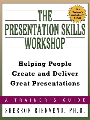 The Presentation Skills Workshop - Sherron Bienvenu