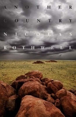 Another Country - Nicolas Rothwell