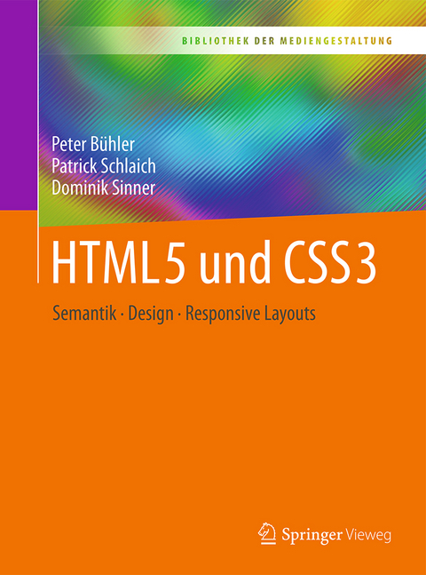 HTML5 und CSS3 - Peter Bühler, Patrick Schlaich, Dominik Sinner