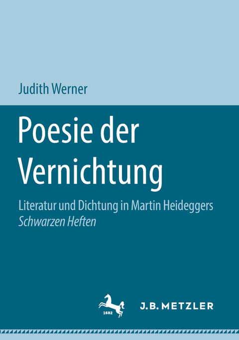 Poesie der Vernichtung -  Judith Werner