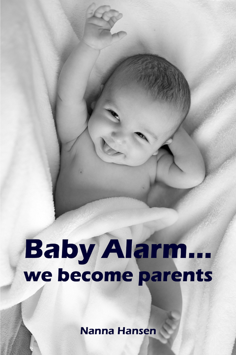 Baby Alarm...we become parents - Nanna Hansen