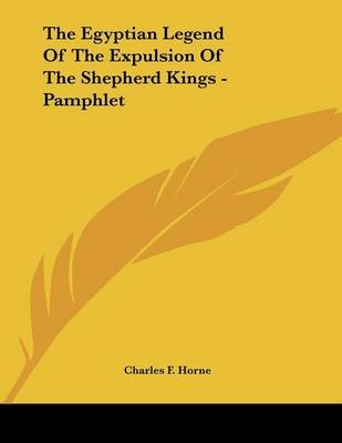 The Egyptian Legend Of The Expulsion Of The Shepherd Kings - Pamphlet - 
