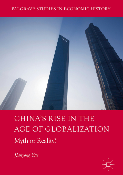 China's Rise in the Age of Globalization - Jianyong Yue