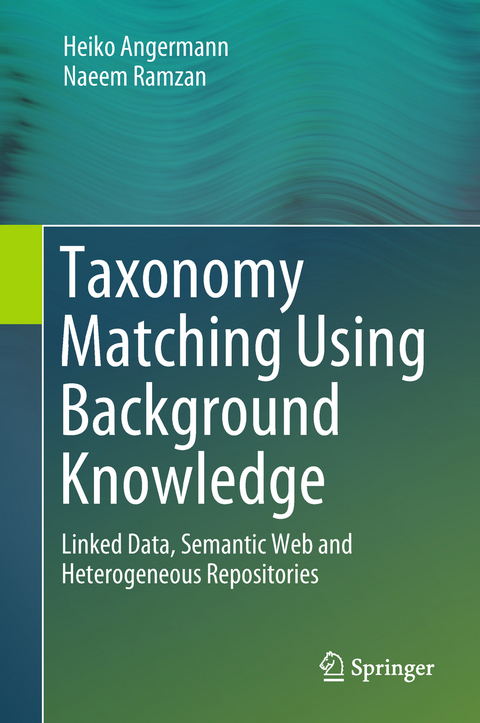 Taxonomy Matching Using Background Knowledge - Heiko Angermann, Naeem Ramzan