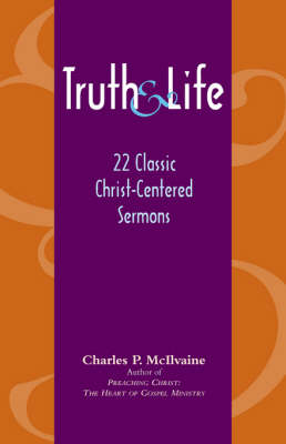 Truth and Life - Charles P McIlvaine