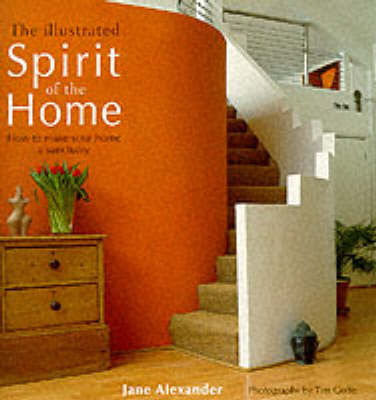 The Illustrated Spirit of the Home - Jane Alexander