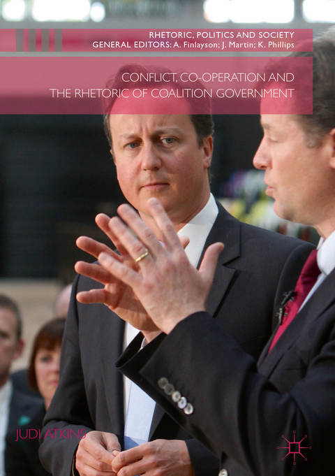 Conflict, Co-operation and the Rhetoric of Coalition Government -  Judi Atkins