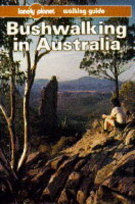 Bushwalking in Australia - John Chapman, Monica Chapman