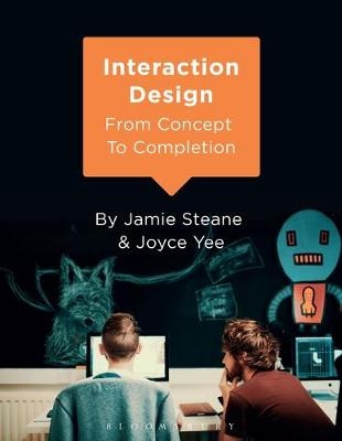 Interaction Design -  Mr Jamie Steane,  Dr Joyce Yee