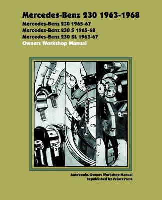 Mercedes Benz 230 1963-1968 Owners Workshop Manual - 