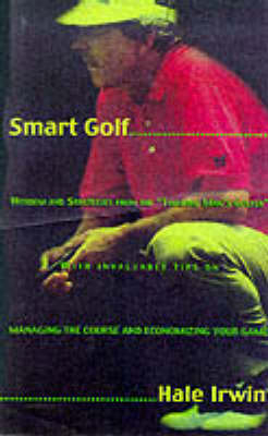 Smart Golf - Hale Irwin, Robin McMillan, Jim Hartley