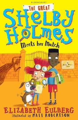 Great Shelby Holmes Meets Her Match -  Eulberg Elizabeth Eulberg
