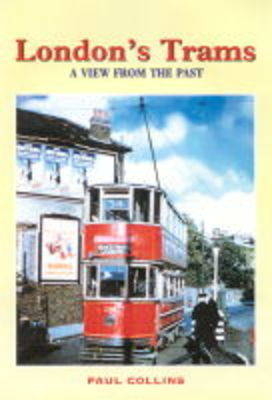 London's Trams - Paul Collins