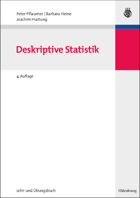 Statistik für Wirtschafts- und Sozialwissenschaften: Deskriptive Statistik - Peter Pflaumer, Barbara Heine, Joachim Hartung