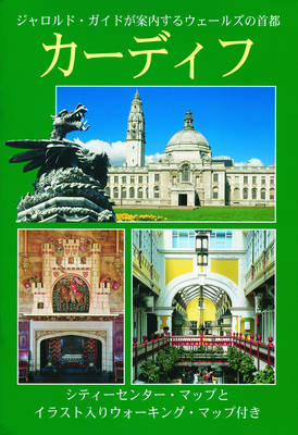 Cardiff: A Jarrold Guide to the Welsh Capital City of with City Centre Map and Illustrated Walk - Roger Thomas